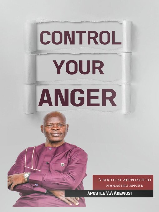 Title details for Control Your Anger by Apostle Dr. Victor Adewusi - Wait list